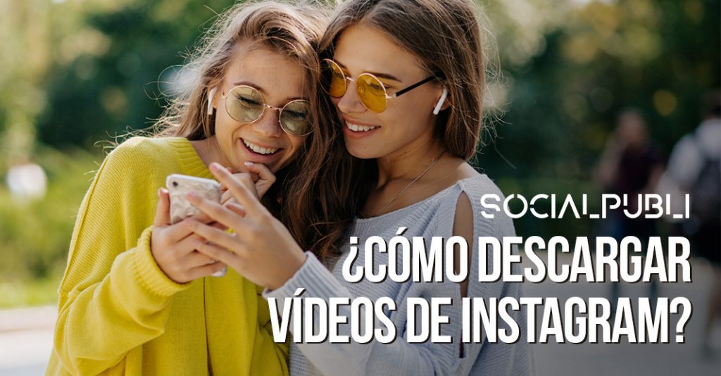 Pasos para descargar vídeos de Instagram