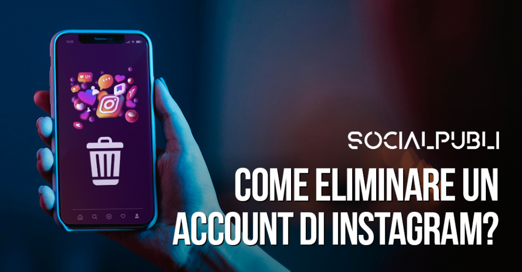 Come eliminare un account di Instagram