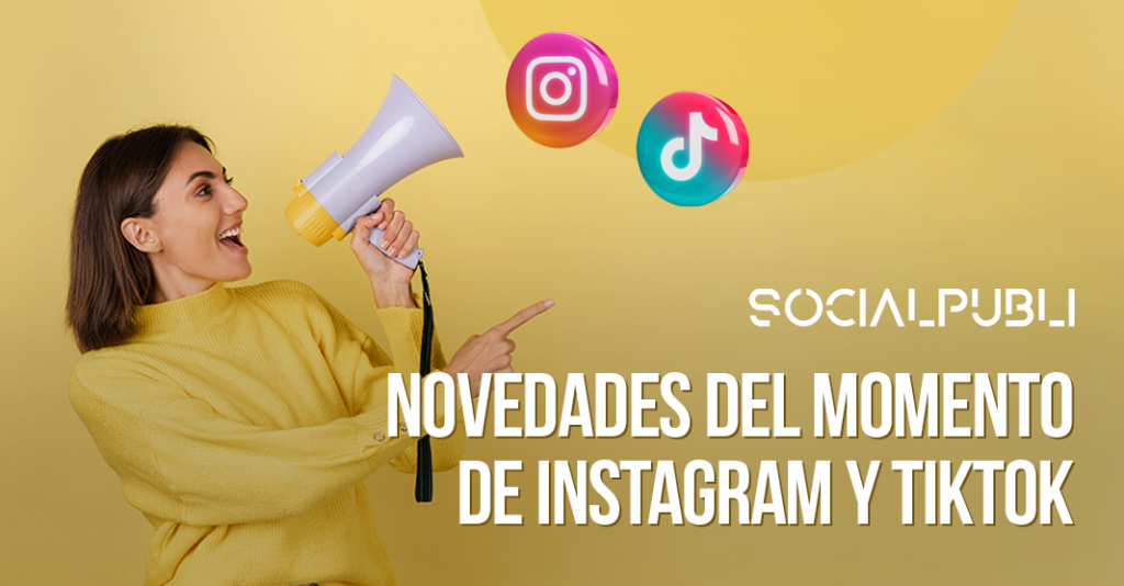 Novedades de Instagram y TikTok 2023