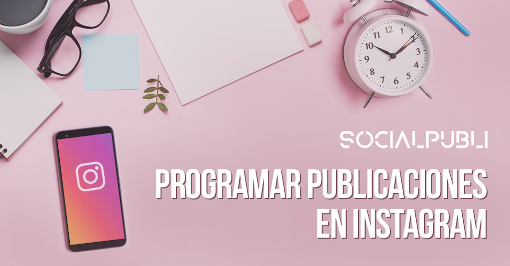 Programar publicaciones en Instagram