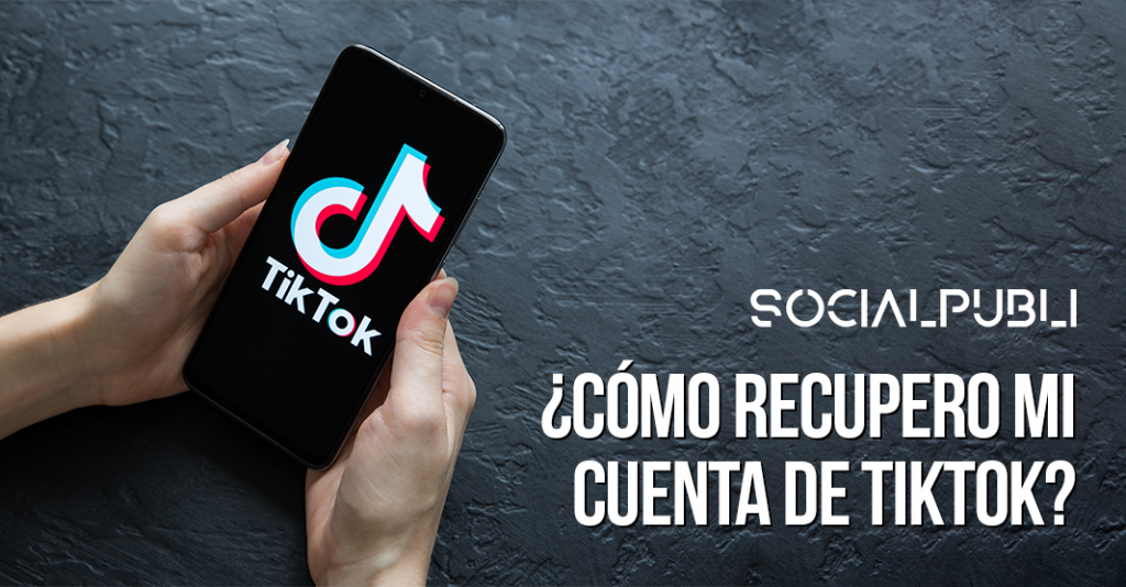 Cómo recuperar cuenta de TikTok