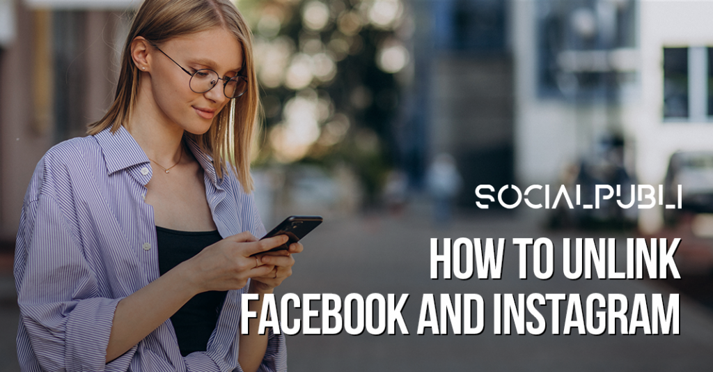 how to unlink facebook from instagram