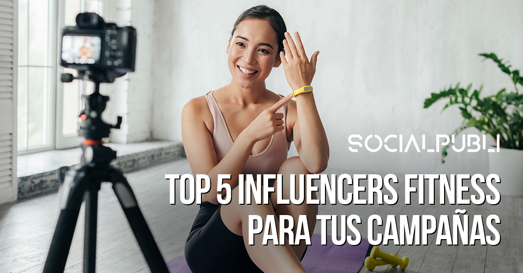 Top 5 influencers fitness para tus campañas